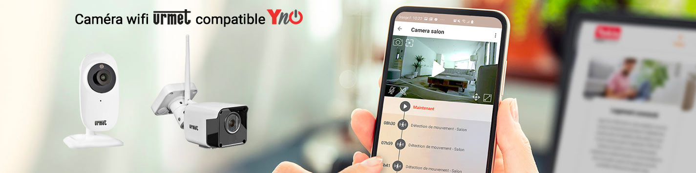 Caméra Wifi Urmet compatibles Yokis YnO